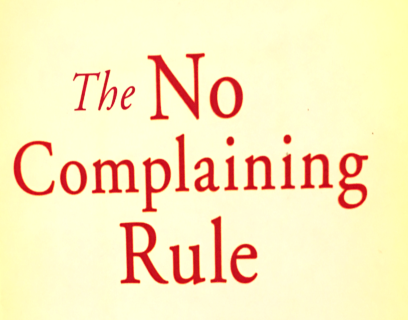 The NO Complaining Rule